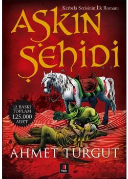 Aşkın Şehidi - Ilk Kerbela Romanı