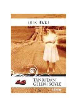 Tanrı'dan Geleni Söyle