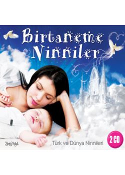 Birtaneme Ninniler   Türk ve Dünya Ninnileri  (2 CD)