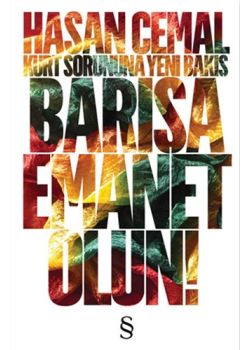 Barışa Emanet Olun Kürt Sorununa Yeni Bakış