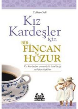 Kız Kardeşler İçin Bir Fincan Huzur