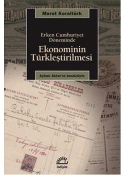 Erken Cumhuriyet Döneminde Ekonominin Türkleştirilmesi