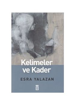 Kelimeler ve Kader