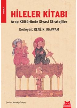 Hileler Kitabı  (Arap Kültüründe Siyasi Stratejiler)