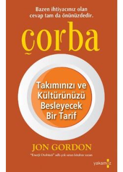 Çorba (Takımınızı ve Kültürünüzü Besleyecek Bir Tarif)