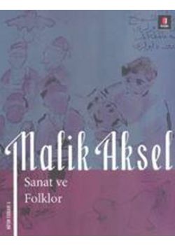 Malik Aksel - Sanat ve Folklor