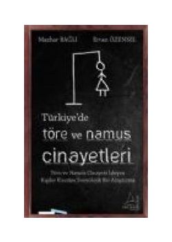 Türkiye'de Töre Ve Namus Cinayetleri