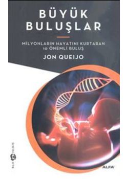 Büyük Buluşlar (Milyonlarca Hayatı Kurtaran 10 Önemli Buluş)