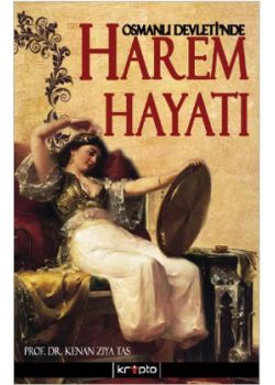 Osmanlı Devletin'de  Harem Hayatı