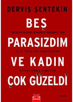 Beş Parasızdım ve Kadın Çok Güzeldi