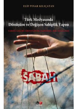 Türk Medyasında Dönüşüm ve  Değişen Sahiplik Yapısı 