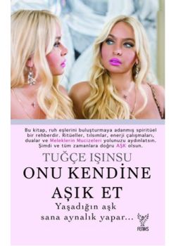 Onu Kendine Aşık Et