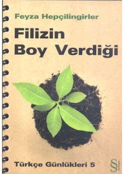 Filizin Boy Verdiği (Türkçe Günlükleri 5)