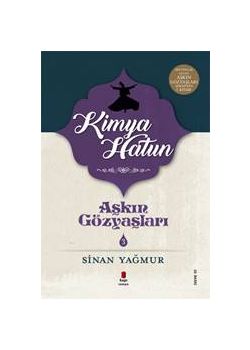 Aşkın Gözyaşları 3  Kimya Hatun