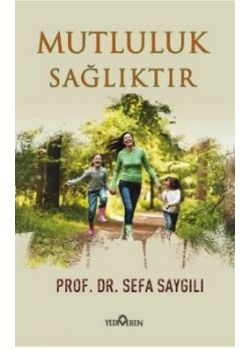 Mutluluk Sağlıktır