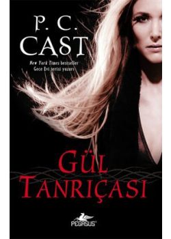 Gül Tanrıçası (Tanrıça Serisi 4. Kitap)
