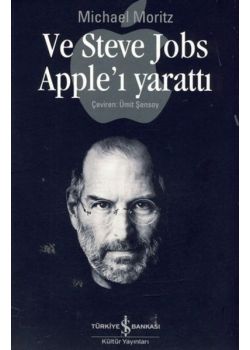 Ve Steve Jobs Apple'ı Yarattı