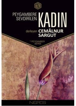 Peygambere Sevdirilen Kadın