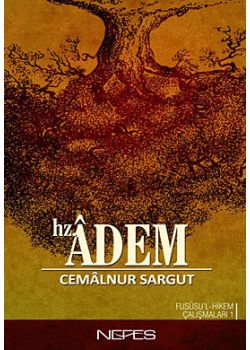 Hz. Adem (Fususu'l-Hikem Çalışmaları 1)
