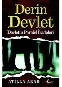Derin Devlet (Devletin Paralel İradeleri)