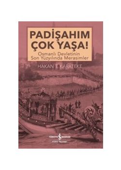 Padişahım Çok Yaşa!