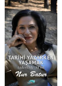 Tarihi Yazarken Yaşamak