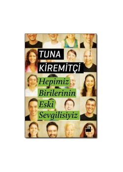 Hepimiz Birilerinin Eski Sevgilisiyiz