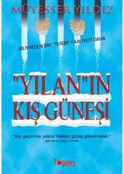 Yılan'ın Kış Güneşi  Silivri'den Bir Terör Faliyeti Daha