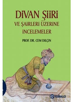 Divan Şiiri Ve Şairleri Üzerine İncelemeler