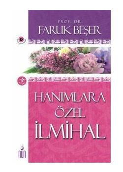 Hanımlara Özel İlmihal   (Fıkıh - Hukuk - Fetva - İlmihal)