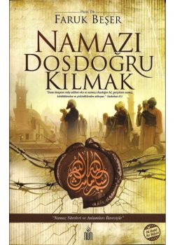 Namazı Dosdoğru Kılmak  (Namaz Sureleri ve Anlamları Ilavesiyle)