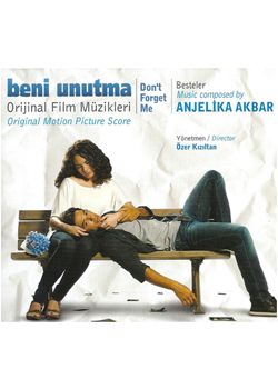 Beni Unutma    Orijinal Film Müzikleri  Anjelika Akbar