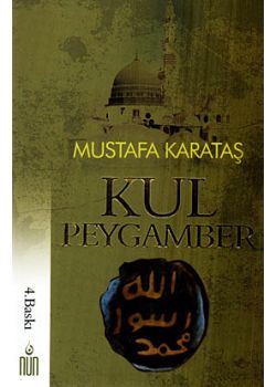 Kul Peygamber Hz. Muhammed