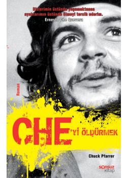 CHE'yi Öldürmek