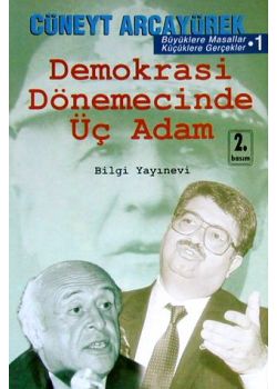 Demokrasi Dönemecinde Üç Adam