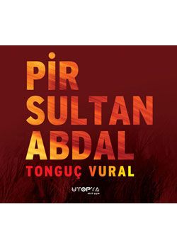Pir Sultan Abdal  Tonguç Vural
