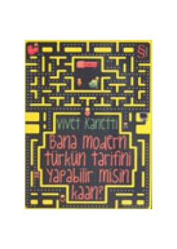 Bana Modern Türkün Tarifini Yapabilir Misin Kaan?