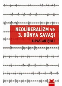 Neoliberalizm ve 3. Dünya Savaşı