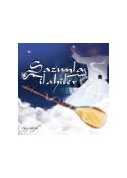 Sazımla İlahiler Aşkın Aldı Benden Beni