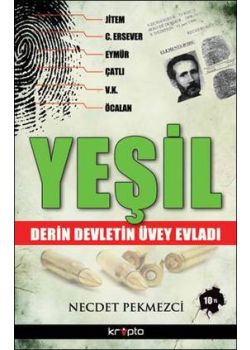 Yeşil  Derin Devletin Üvey Evladı