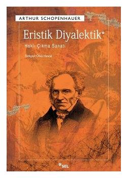 Eristik Diyalektik   Haklı Çıkma Sanatı