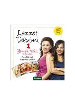 Lezzet Takvimi 1:  Yemek Vakti