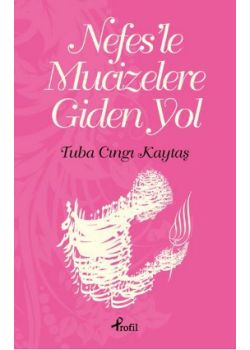 Nefes'le Mucizelere Giden Yol