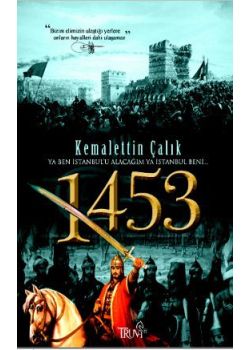 1453 / Ya Ben İstanbul'u Alacağım Ya İstanbul Beni