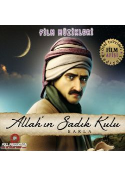Allah'ın Sadık Kulu Barla  Film Müzikleri