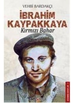İbrahim Kaypakkaya Kırmızı Bahar