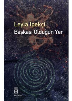 Başkası Olduğun Yer