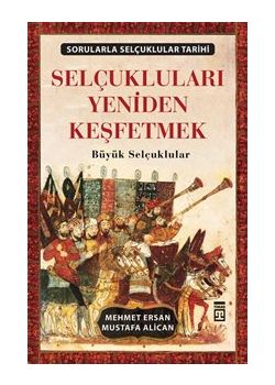 Selçukluları Yeniden Keşfetmek