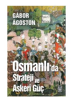 Osmanlı'da Strateji ve Askeri Güç