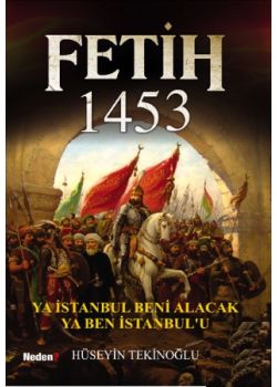 Fetih 1453 - Ya İstanbul Beni Alacak Ya Ben İstanbul'u